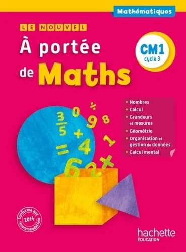 LE NOUVEL  A PORTÉE DE MATHS CM1    - LIVRE DE L'ÉLÈVE -  ÉD 2015