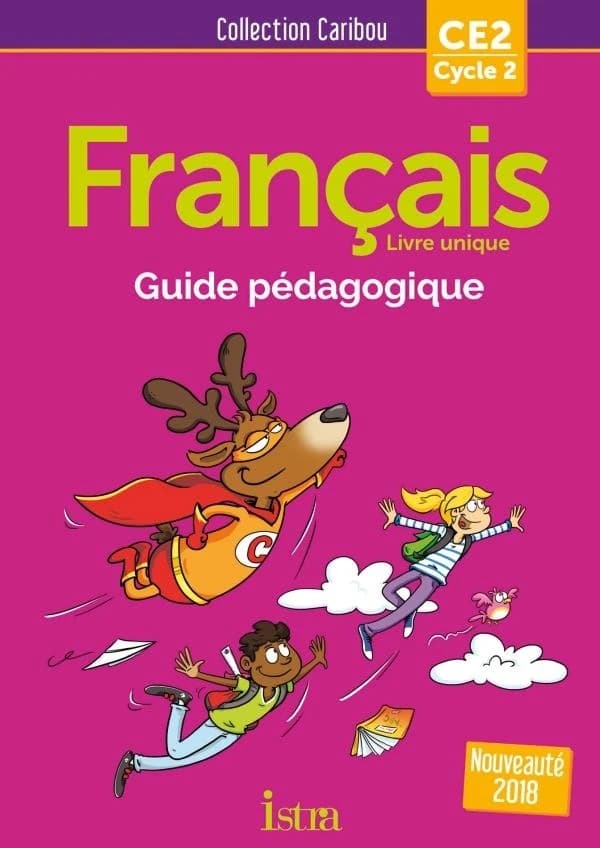 Français : livre unique : CE2, cycle 2