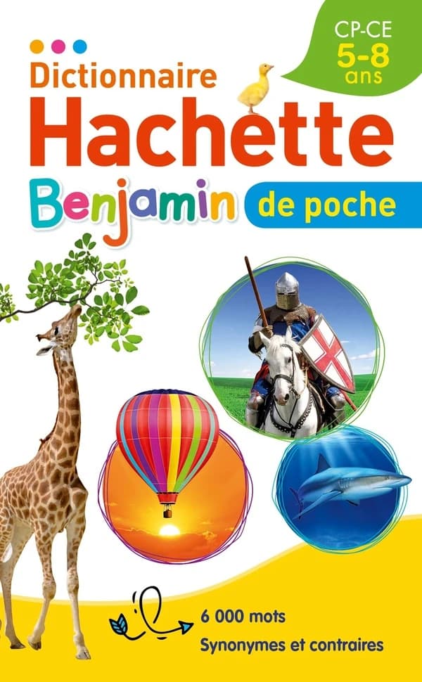 Dictionnaire Hachette benjamin de poche : CP-CE, 5-8 ans