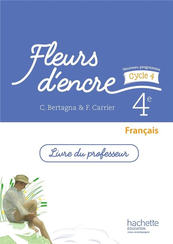 Fleurs d'encre : français ; 4e ; cycle 4 ; livre du professeur (édition 2016)