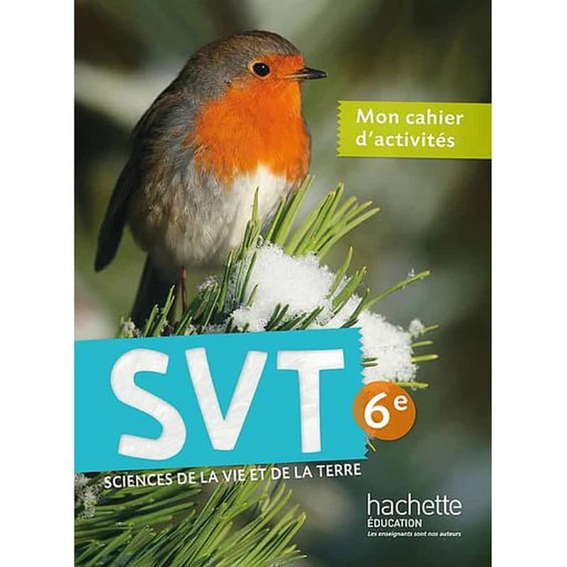 SCIENCE DE LA VIE ET DE LA TERRE 6ÈME  - CAHIER DE L'ÉLÈVE -ÉD  2015