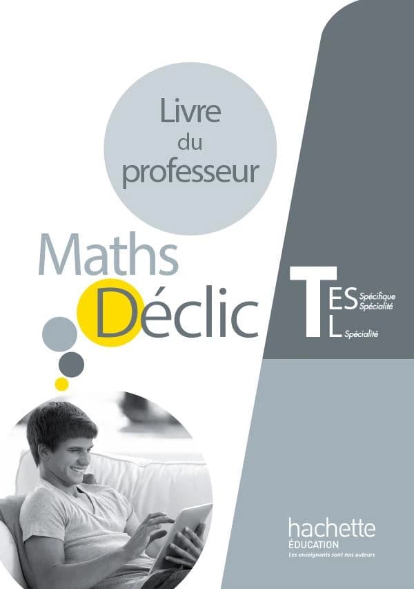 Déclic ; maths ; terminale ES spécifique et spécialité