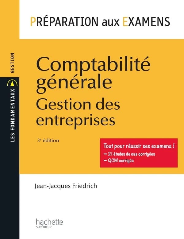 Comptabilité générale, gestion des entreprises (3e éd.) Jean-Jacques Friedrich,...