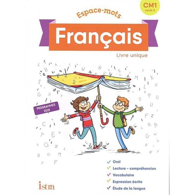 Français : livre unique, CM1 cycle 3 : programmes 2018