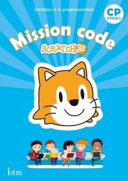 Informatique CP Mission code ! Scratch Jr