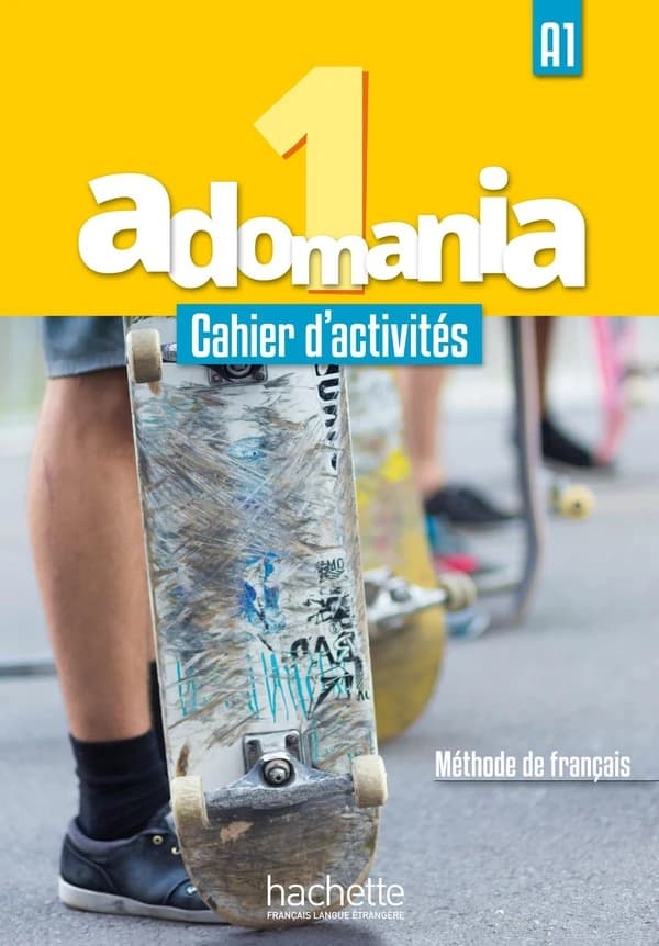 Adomania. 1 : méthode de français : A1