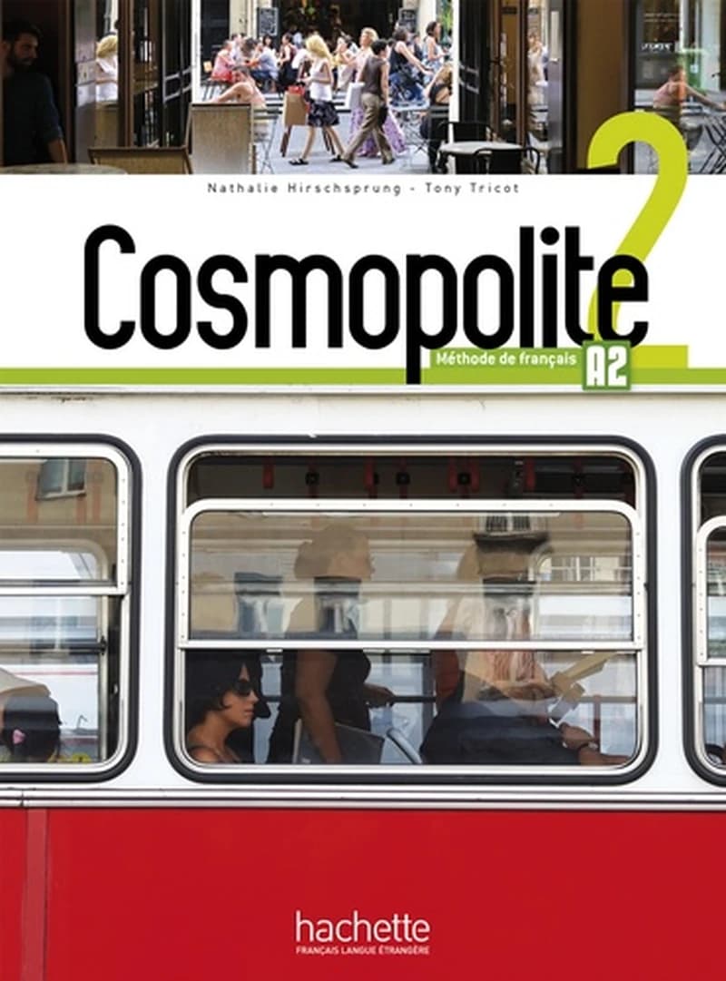 Cosmopolite : méthode de français. 2 : A2