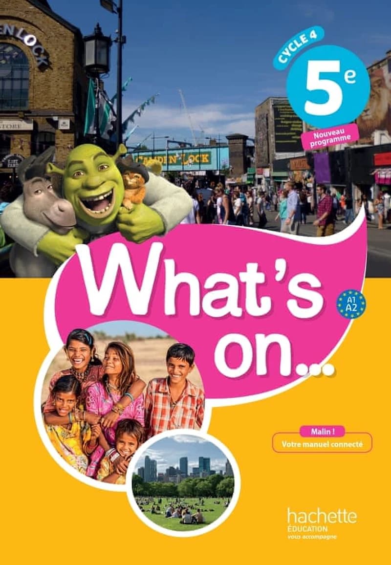What's on : cycle 4, 5e, A1-A2 : nouveau programme