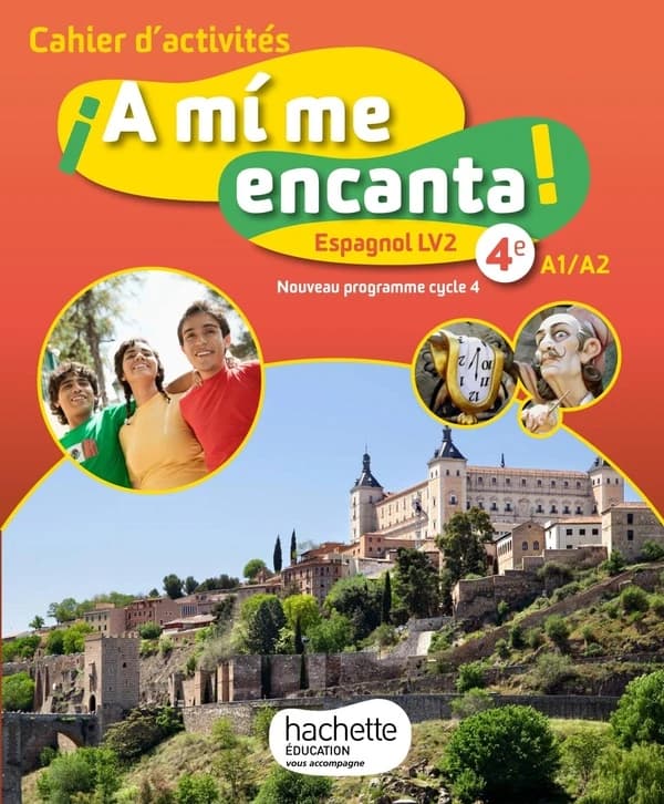 ¡a mi me encanta! : espagnol ; cycle 4 ; 4e ; LV2 ; cahier d'activités (édition 2017)