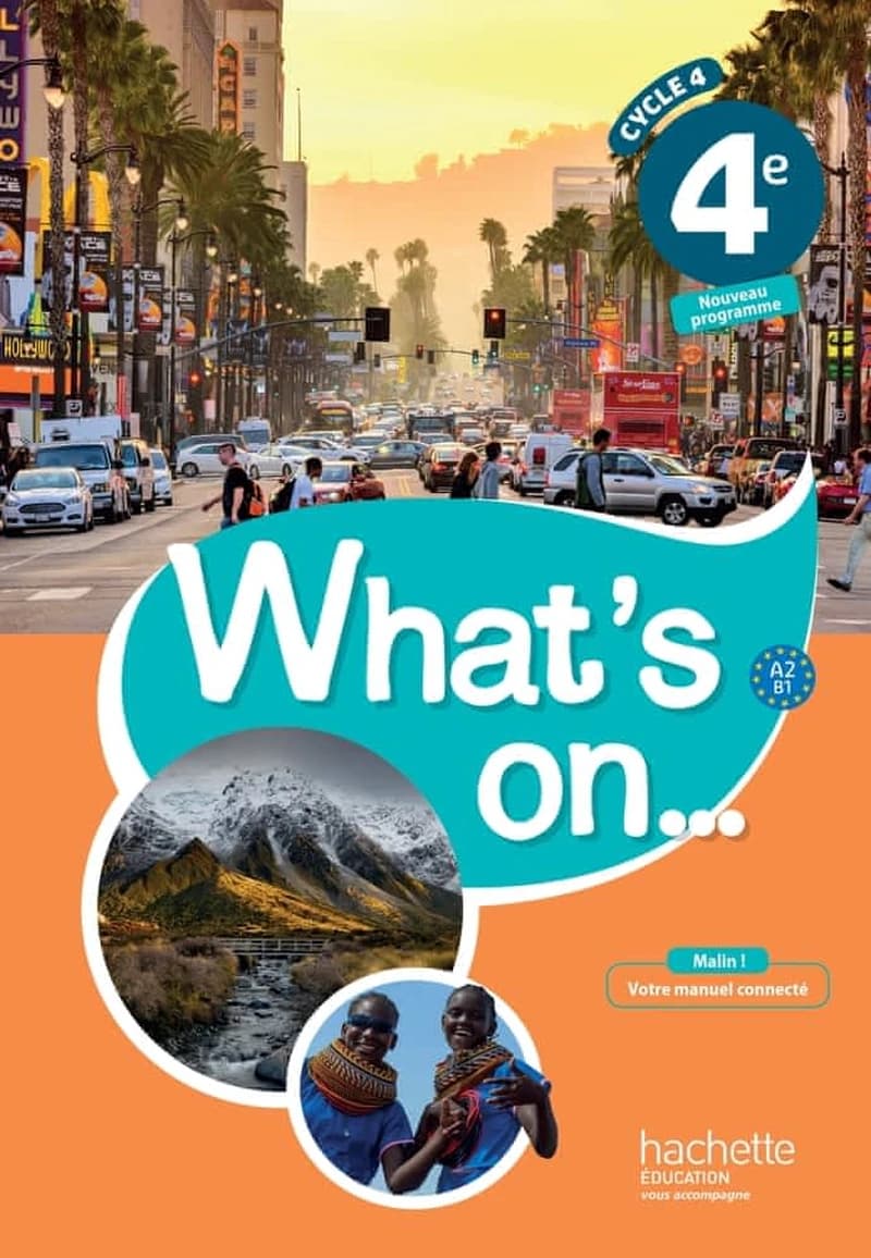What's on : cycle 4, 4e, A2-B1 : nouveau programme