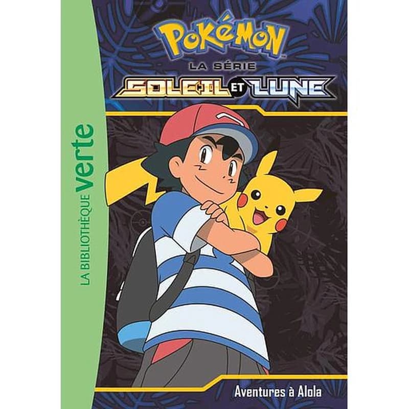 Pokémon soleil et lune, Tome 1 : Aventures à Alola