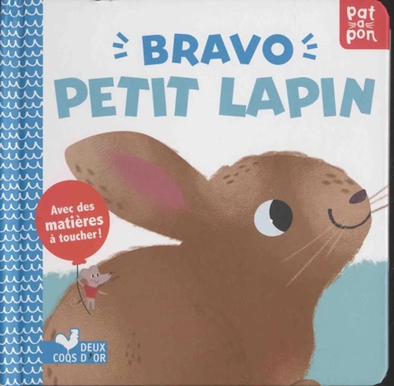 Bravo petit lapin : livre à toucher