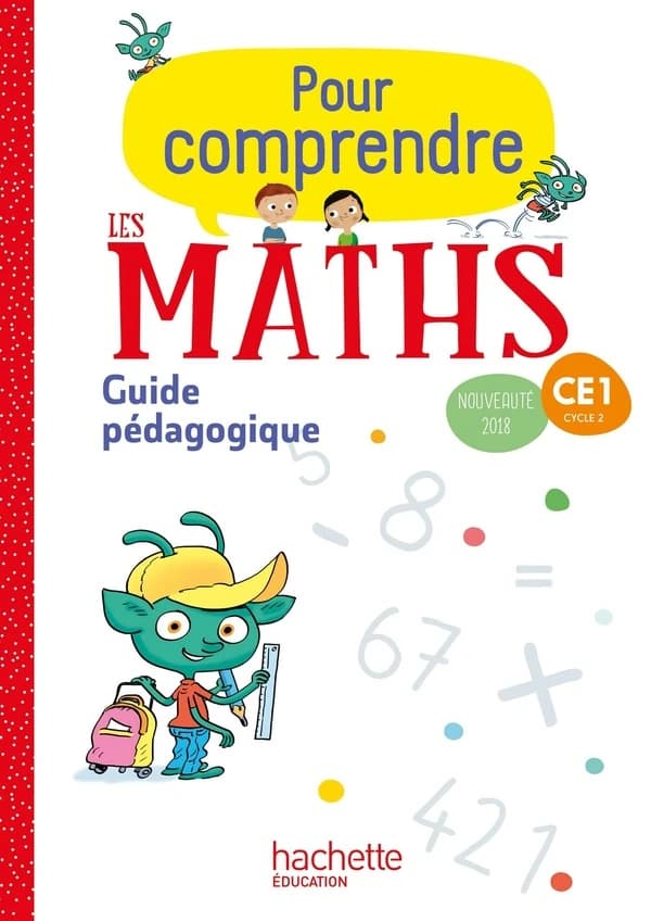Pour comprendre les maths Tome 85 : CE1 ; guide pédagogique (édition 2018)