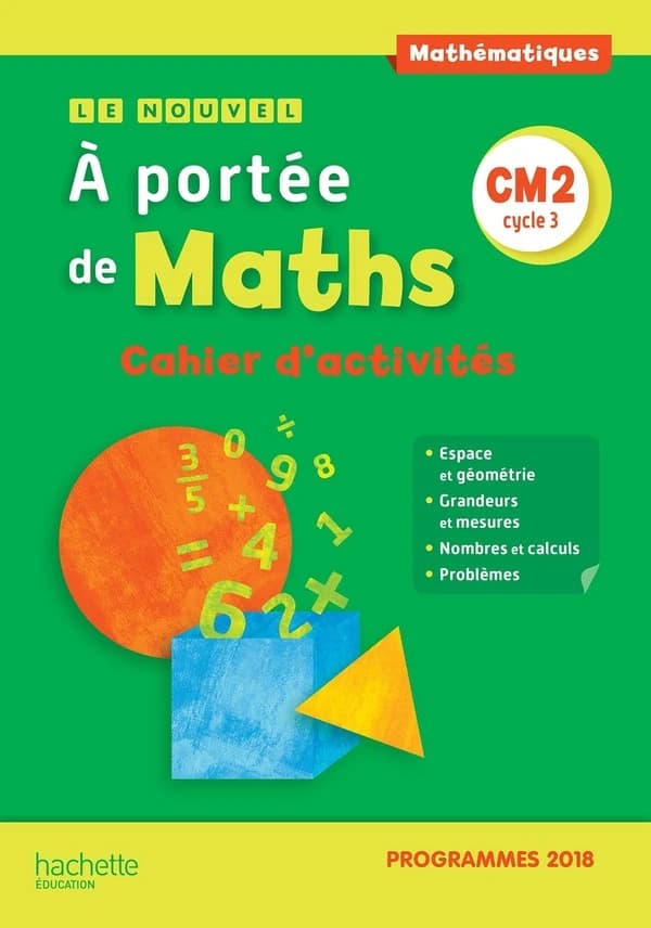 Le nouvel à portée de maths : mathématiques : CM2, cycle 3 : programmes 2018