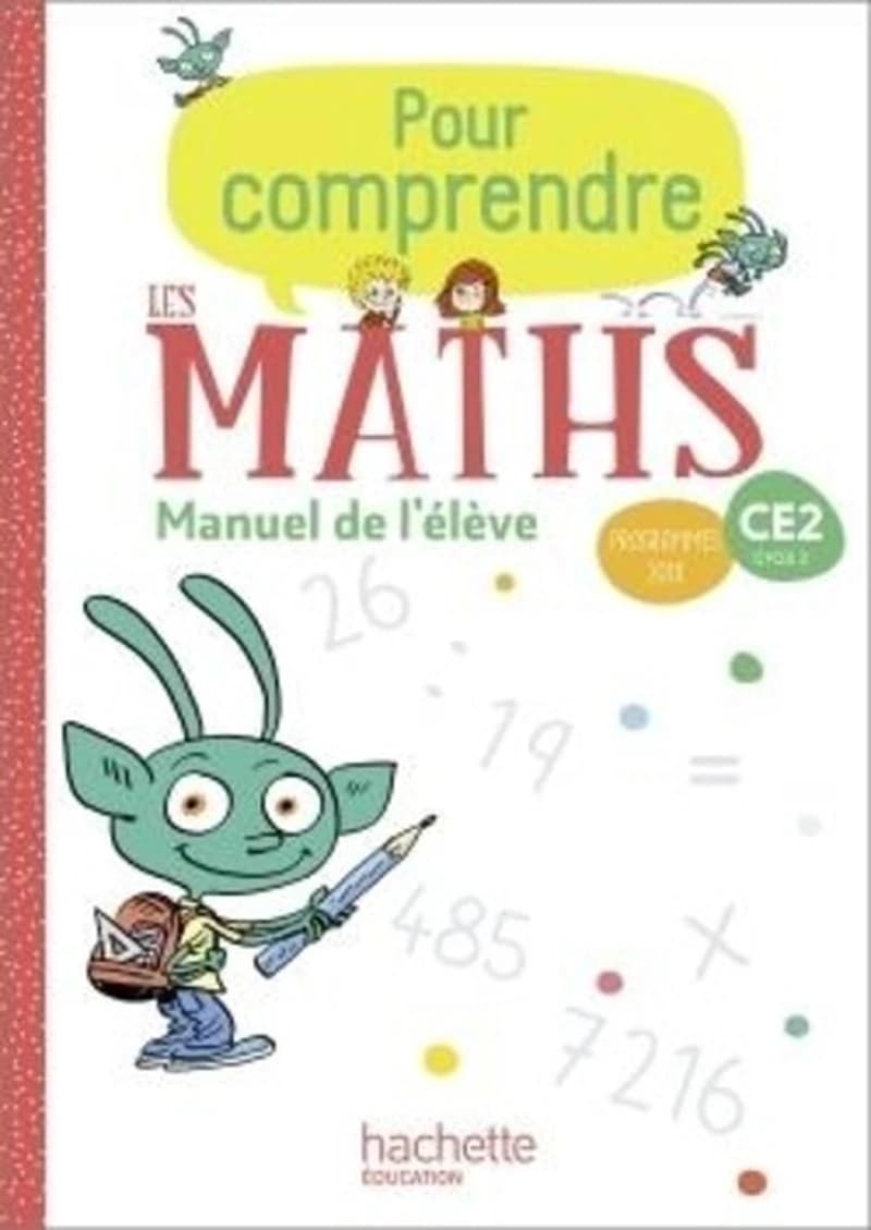 Pour comprendre les maths : manuel de l'élève : CE2, cycle 2, programmes 2018