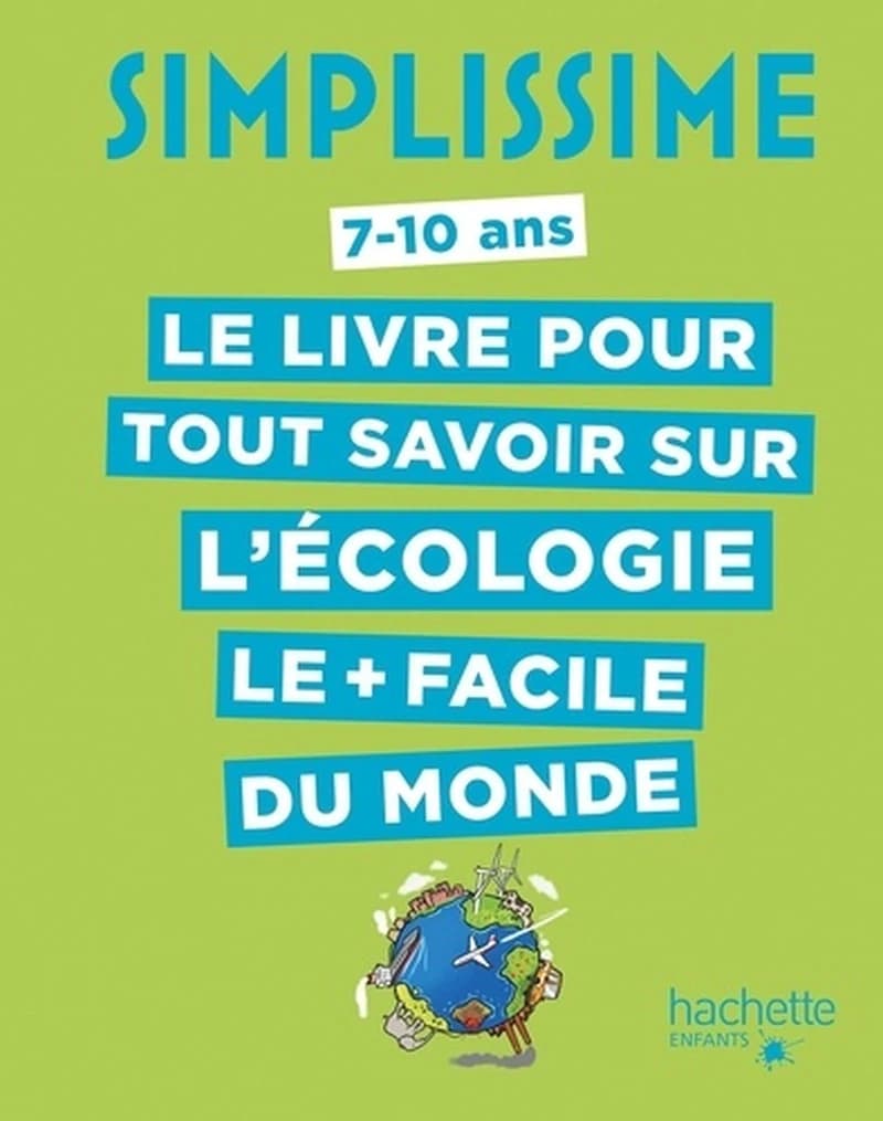 Le livre pour tout savoir sur l'écologie le + facile du monde