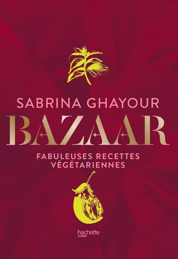 Bazaar : fabuleuses recettes végétariennes