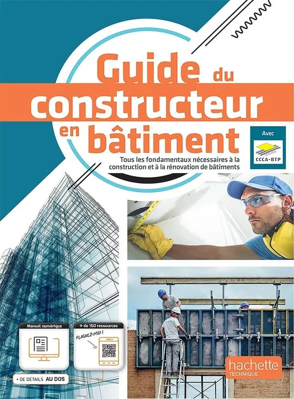 Guide du constructeur en bâtiment : tous les fondamentaux nécessaires à la construction et à la rénovation de bâtiments ([Nouvelle éd.]) Robert Adrait,... Jean-Paul Battail,... Christian Michaud,... [et al.]