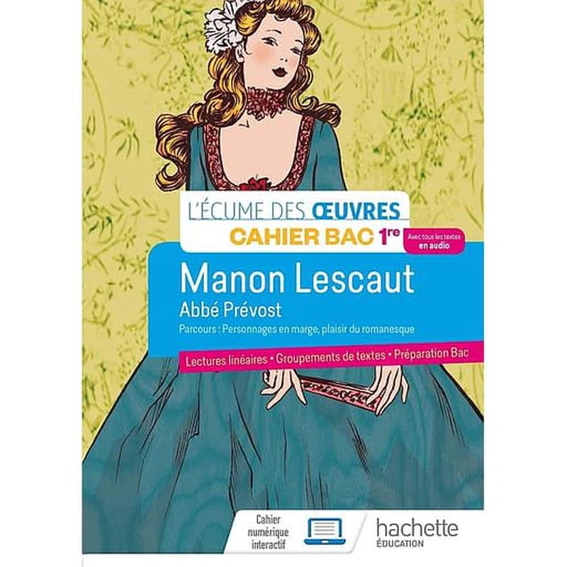 L'écume des oeuvres ; cahier bac ; français ; 1re ; Manon Lescaut, Abbé Prévost ; cahier élève