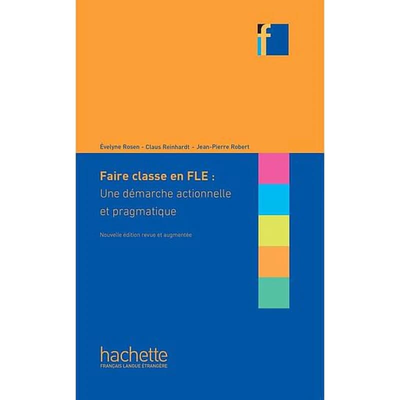 Faire classe en FLE : une démarche actionnelle et pragmatique