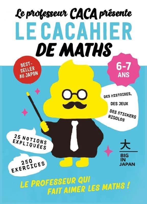 Le professeur Caca présente le cacahier de maths 6-7 ans : le professeur qui fait aimer les maths