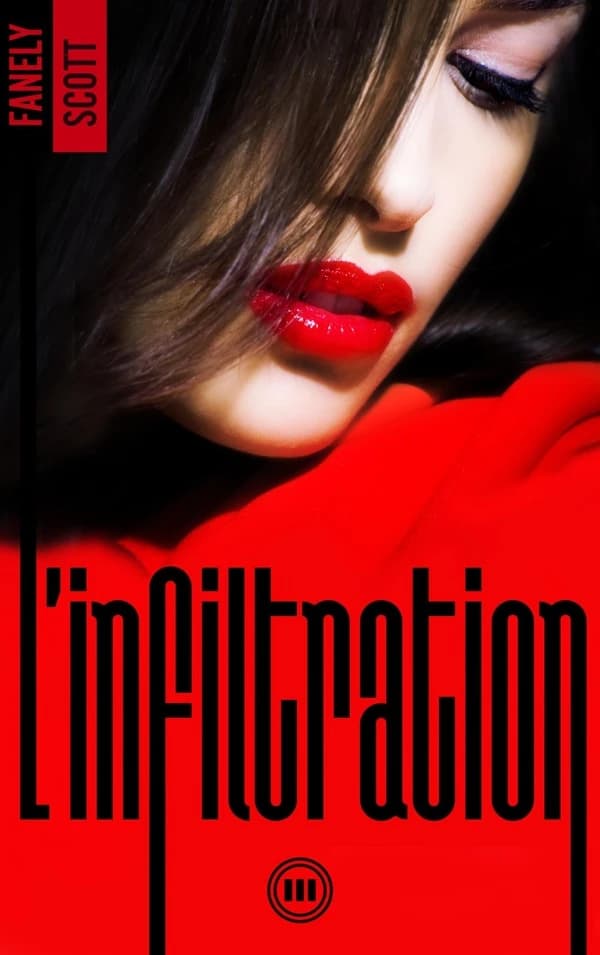 L'infiltration. Tome 3