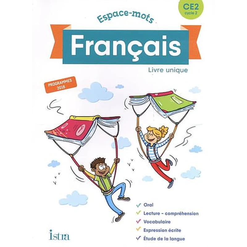 Français : livre unique, CE2 cycle 2 : programmes 2018
