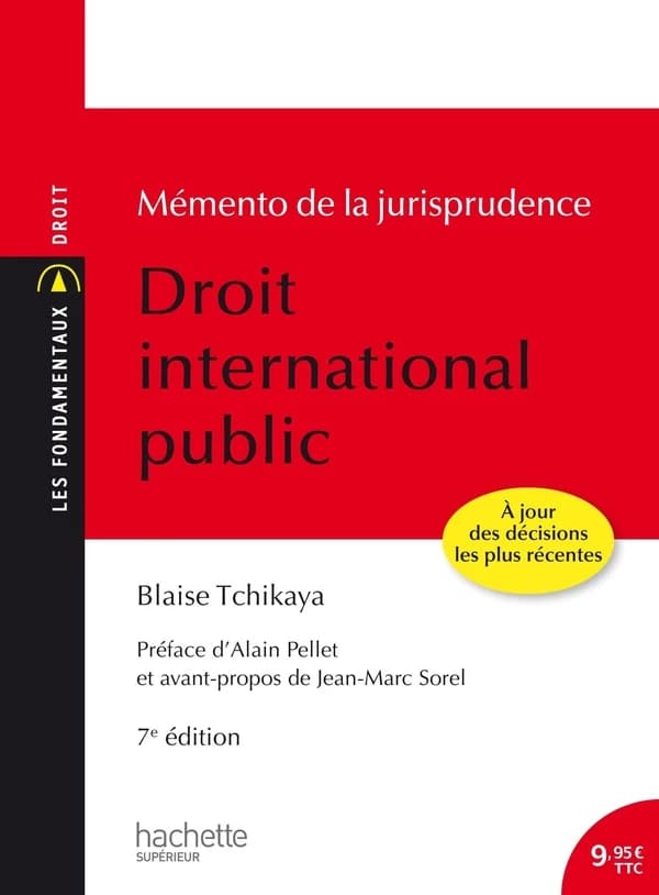 Droit international public : mémento de la jurisprudence (7e éd.) Blaise Tchikaya,...
