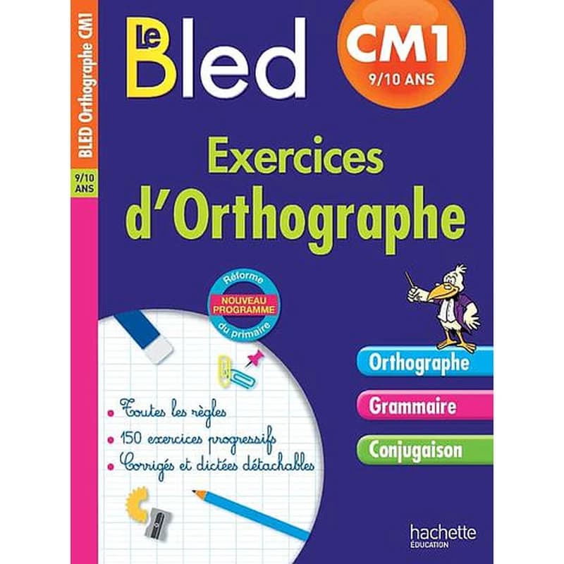 CAHIERS BLED : exercices d'orthographe ; CM1