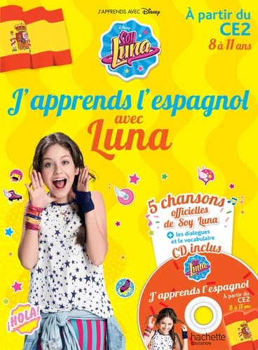 J'apprends l'espagnol avec Luna : à partir du CE2 : 8 à 11 ans