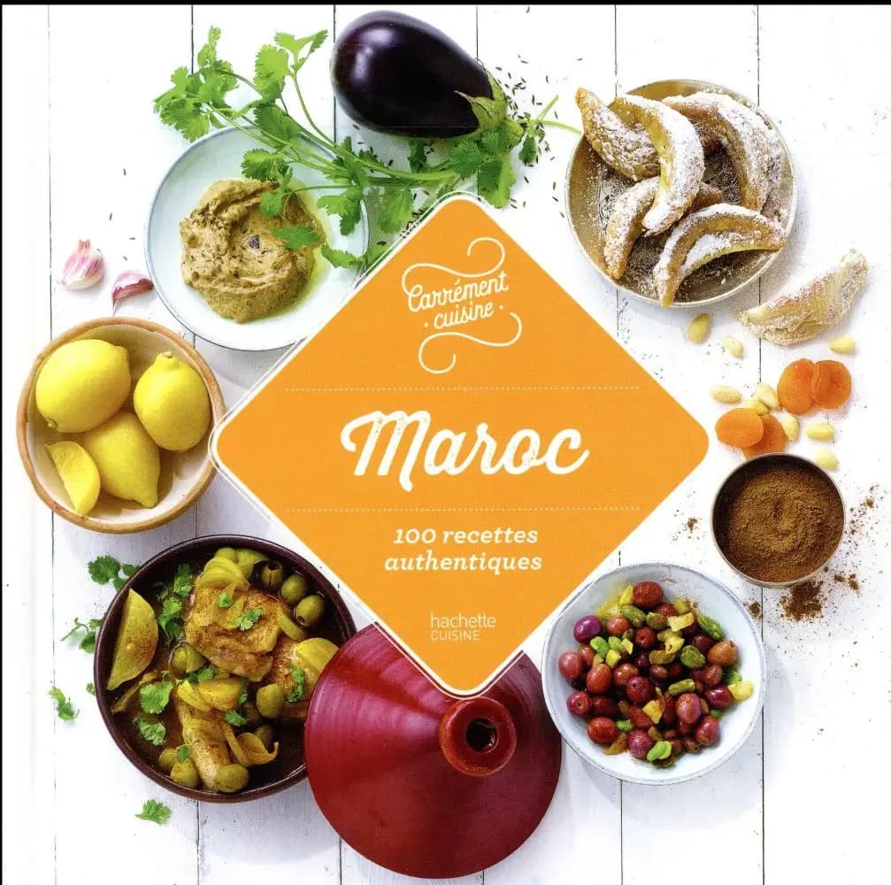 Maroc : 100 recettes authentiques