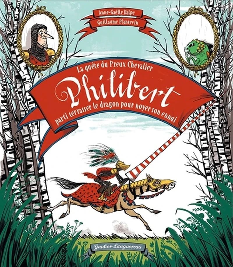 La quête du preux chevalier Philibert parti terrasser le dragon pour noyer son ennui
