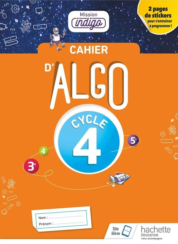 Mission indigo : cahier algo cycle 4 ; livre de l'élève (édition 2018)