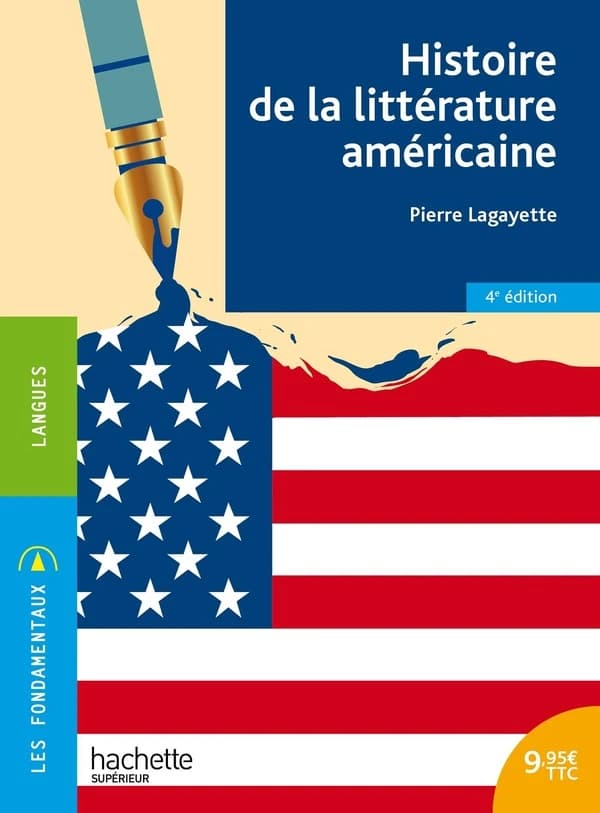 Histoire de la littérature américaine (4e éd.) Pierre Lagayette,...