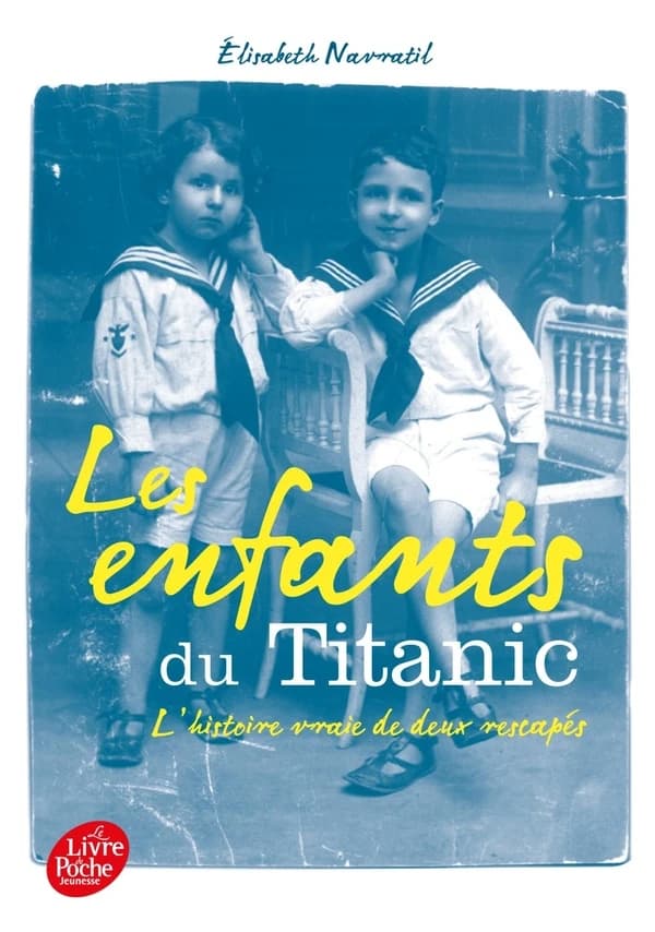 Les enfants du "Titanic" : l'histoire vraie de deux rescapés