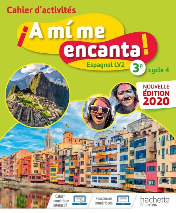 Espagnol 3e LV2 A2 A mi me encanta! : Cahier d'activités