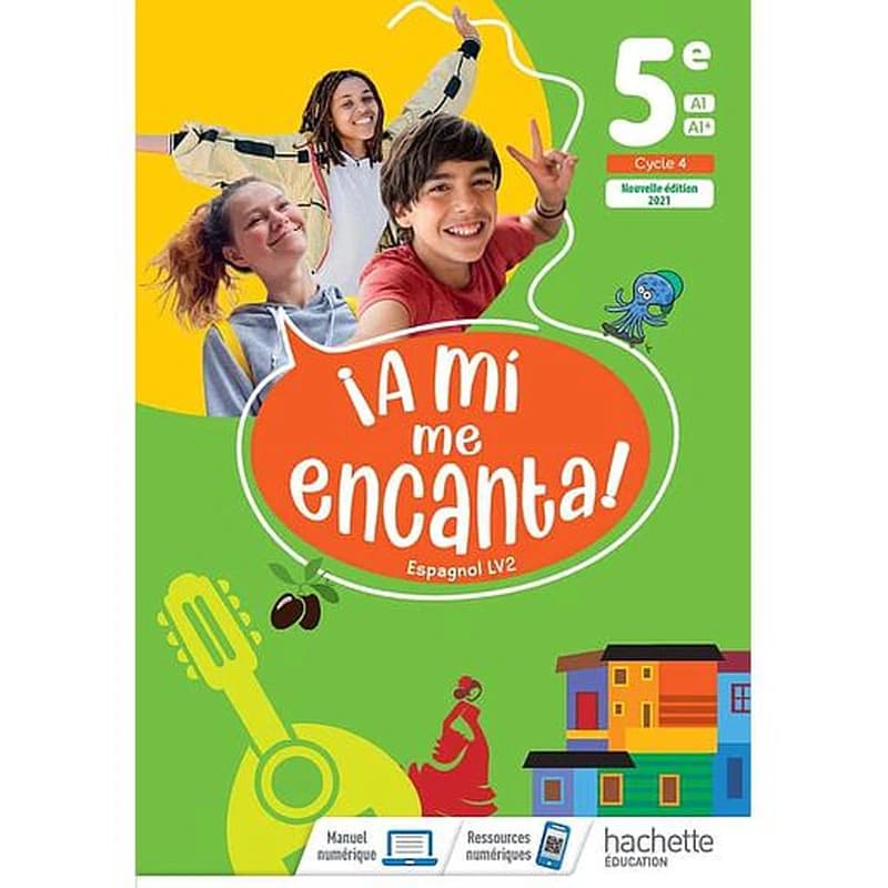 ¡ A mí me encanta ! : espagnol LV2 : 5e, A1-A2, cycle 4 (Nouvelle éd. 2021) Jean-Michel Barreau,... Isabelle Delhaye,... Véronique Dumont-Le Bellec,... [et al.] ; sous la direction de Michelle Froger