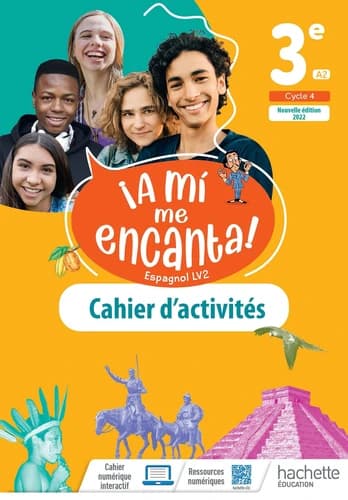 ¡a mi me encanta! : espagnol ; 3e ; cahier d'activités
