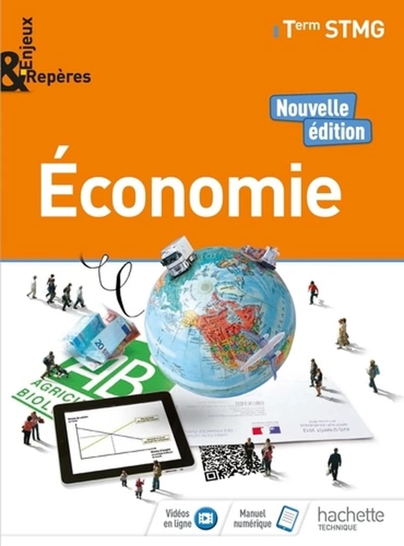 Économie : Term STMG (Nouvelle éd.) Alain Lacroux,... Christelle Martin-Lacroux,... Yann Videau,...