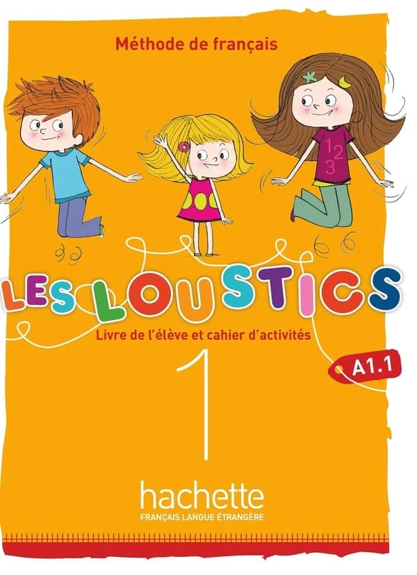 Les loustics : A1.1. 1 (Nouvelle éd.) Hugues Denisot, Marianne Capouet ; [illustrations, Florence Langlois, Hélène Convert]