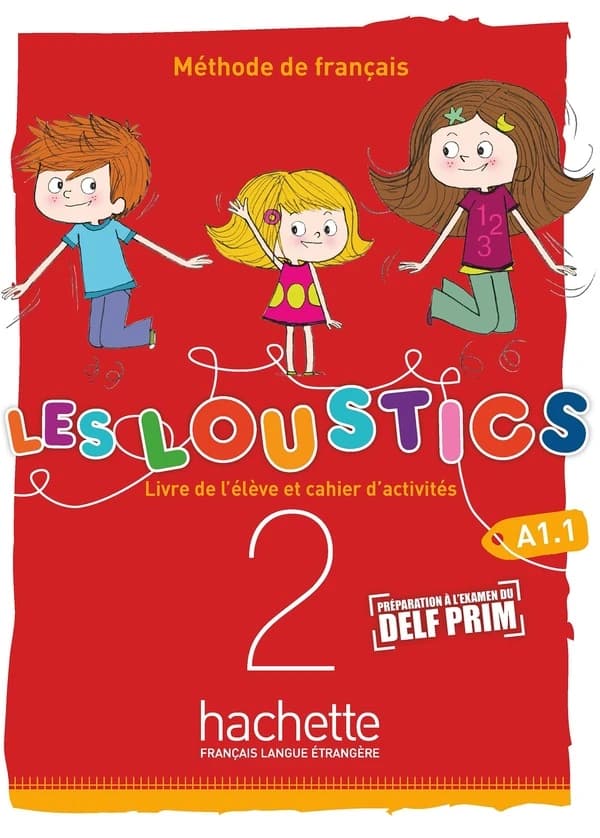 Les loustics : A1.1. 2 (Nouvelle éd.) Hugues Denisot, Marianne Capouet ; [illustrations, Florence Langlois, Hélène Convert, Marie Margo]