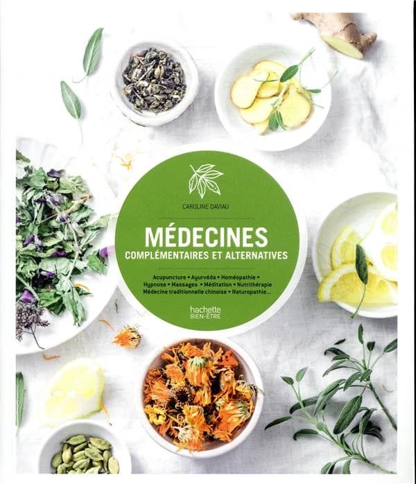 Médecines complémentaires et alternatives : acupuncture, ayurvéda, homéopathie, hypnose, massages...