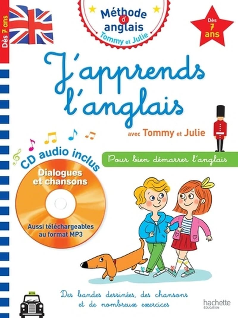 J'apprends l'anglais : avec Tommy et Julie : dès 7 ans