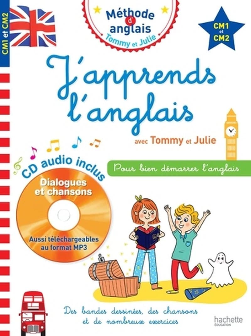 J'apprends l'anglais : avec Tommy et Julie : CM1 et CM2