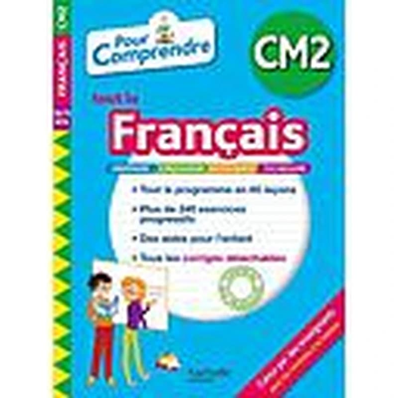 Pour comprendre tout le français CM2