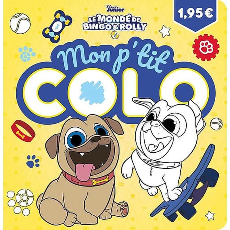 Mon p'tit colo : Disney Junior : le monde de Bingo & Rolly : [Album à colorier]