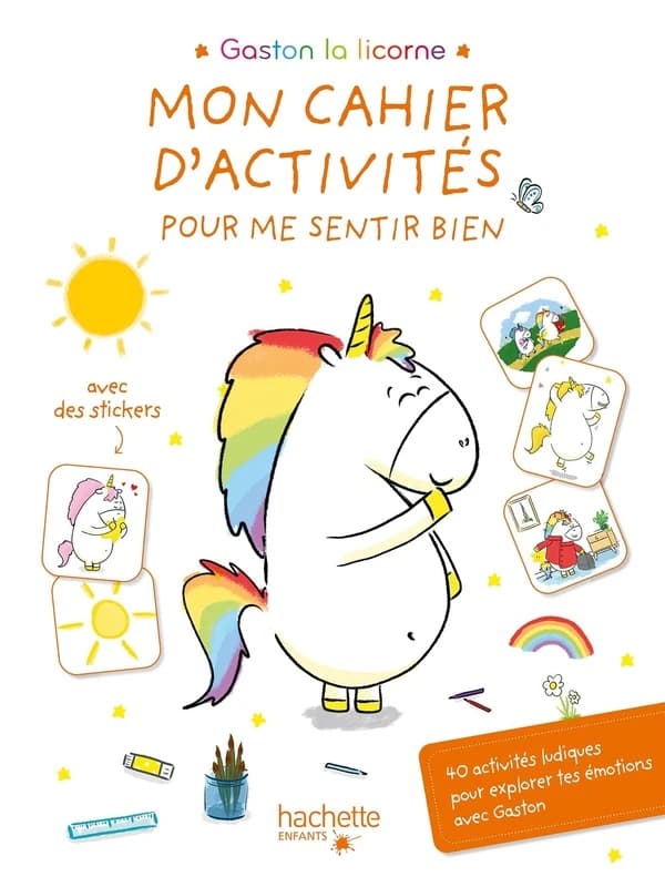 Gaston la licorne : les émotions de Gaston : mon cahier d'activités pour me sentir bien