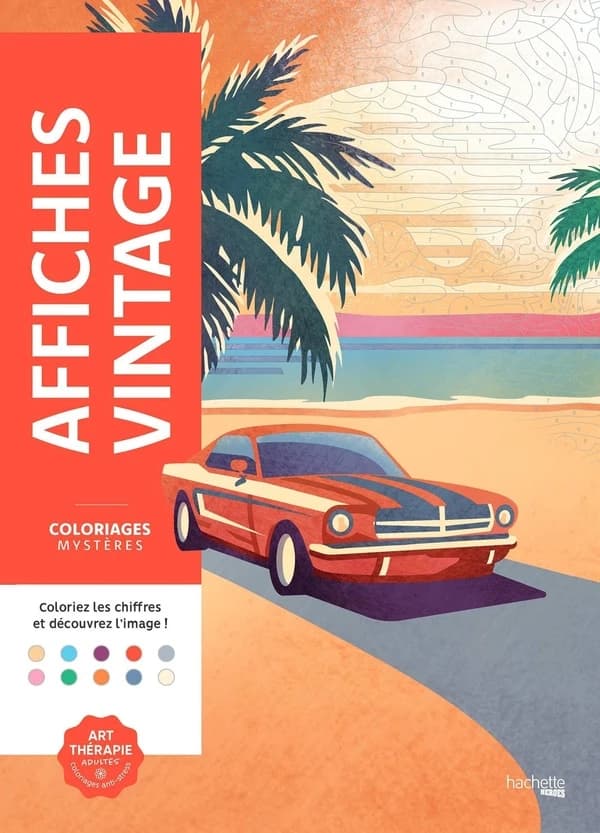 Art-thérapie ; Coloriages mystères : Affiches vintage