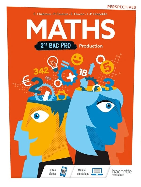 Mathématiques 2de Bac Pro Industriel Groupement A, B et C Perspectives : Livre de l'élève