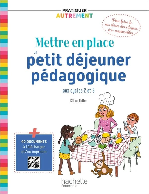 Mettre en place un petit-déjeuner pédagogique : aux cycles 2 et 3